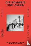 Knüsel, Ariane, Weber, Ralph - Die Schweiz und China