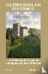 Meier, Bruno - Ein Königshaus aus der Schweiz