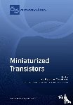 Filipovic, Lado - Miniaturized Transistors