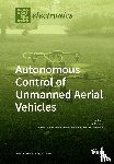 Becerra, Victor - Autonomous Control of Unmanned Aerial Vehicles