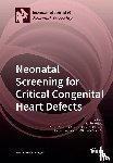 ANDREW EWER - Neonatal Screening for Critical Congenital Heart Defects