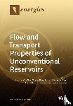 Cai, Jianchao - Flow and Transport Properties of Unconventional Reservoirs 2018