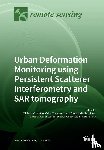 Crosetto, Michele - Urban Deformation Monitoring using Persistent Scatterer Interferometry and SAR tomography