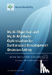 KAZIMIERAS ZAVADSKAS - Multi-Objective and Multi-Attribute Optimisation for Sustainable Development Decision Aiding