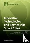 Mukhopadhyay, Subhas - Innovative Technologies and Services for Smart Cities