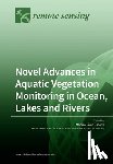 MONICA RIVAS CASADO - Novel Advances in Aquatic Vegetation Monitoring in Ocean, Lakes and Rivers