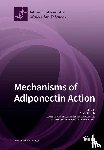 Fiaschi, Tania - Mechanisms of Adiponectin Action
