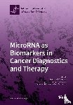Sempere, Lorenzo F. - MicroRNA as Biomarkers in Cancer Diagnostics and Therapy