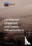 Panagopoulos, Thomas - Landscape Urbanism and Green Infrastructure