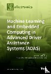 Ball, John - Machine Learning and Embedded Computing in Advanced Driver Assistance Systems (ADAS)