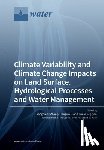 Zhang, Yongqiang - Climate Variability and Climate Change Impacts on Land Surface, Hydrological Processes and Water Management