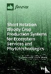 Zalesny, Ronald S. - Short Rotation Woody Crop Production Systems for Ecosystem Services and Phytotechnologies