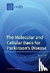 Müller, Thomas - The Molecular and Cellular Basis for Parkinson's Disease