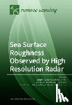 Fujimura, Atsushi - Sea Surface Roughness Observed by High Resolution Radar