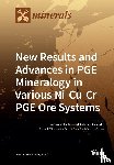 ANDREI Y. BARKOV - New Results and Advances in PGE Mineralogy in Various Ni-Cu-Cr-PGE Ore Systems
