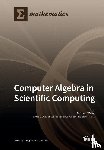 Weber, Andreas - Computer Algebra in Scientific Computing