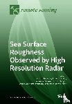 Fujimura, Atsushi - Sea Surface Roughness Observed by High Resolution Radar