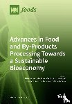 Kopsahelis, Nikolaos - Advances in Food and By-Products Processing Towards a Sustainable Bioeconomy
