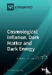 KAZUHARU BAMBA - Cosmological Inflation, Dark Matter and Dark Energy