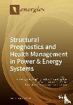 DONG WANG - Structural Prognostics and Health Management in Power & Energy Systems