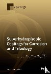 Wang, Shuncai - Superhydrophobic Coatings for Corrosion and Tribology