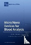 Lima, Rui A. - Micro/Nano Devices for Blood Analysis