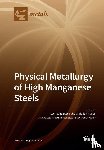 WOLFGANG BLECK - Physical Metallurgy of High Manganese Steels