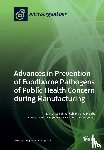 Fouladkhah, Aliyar Cyrus - Advances in Prevention of Foodborne Pathogens of Public Health Concern during Manufacturing
