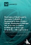  - New types of Neutrosophic Set/Logic/Probability, Neutrosophic Over-/Under-/Off-Set, Neutrosophic Refined Set, and their Extension to Plithogenic Set/Logic/Probability, with Applications