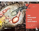 Bieri, Atlant, Bieri, Siriporn - Der Dschungel unter dem Boden