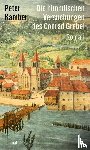 Kamber, Peter - Die himmlischen Versuchungen des Conrad Grebel