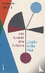 Orelli, Giorgio - Am Rande des Lebens / L'orlo della Vita