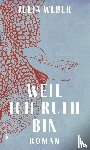 Weber, Julia - Weil ich Ruth bin