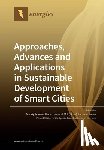 Yigitcanlar, Tan - Approaches, Advances and Applications in Sustainable Development of Smart Cities
