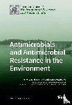  - Antimicrobials and Antimicrobial Resistance in the Environment