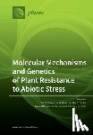 Farrant, Jill M. - Molecular Mechanisms and Genetics of Plant Resistance to Abiotic Stress