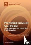 Freeman, Ruth E. - Promoting Inclusion Oral-Health