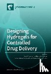 Trombino, Sonia - Designing Hydrogels for Controlled Drug Delivery