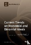 Hà, Huy Tài - Current Trends on Monomial and Binomial Ideals