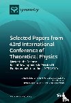 Gluza, Janusz - Selected Papers from 43rd International Conference of Theoretical Physics