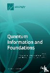 D'Ariano, Giacomo Mauro - Quantum Information and Foundations