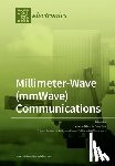Sanchez, Manuel García - Millimeter-Wave (mmWave) Communications