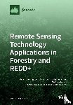 Calders, Kim - Remote Sensing Technology Applications in Forestry and REDD+