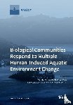 Piscia, Roberta - Biological Communities Respond to Multiple Human-Induced Aquatic Environment Change