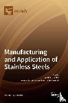 Schino, Andrea Di - Manufacturing and Application of Stainless Steels
