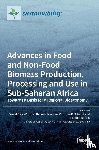 DANIEL CALLO-CONCHA - Advances in Food and Non-Food Biomass Production, Processing and Use in Sub-Saharan Africa
