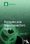Venet, Pascal - Batteries and Supercapacitors Aging