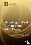 Gomez-Lazaro, Emilio - Modeling of Wind Turbines and Wind Farms