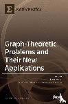 Werner, Frank - Graph-Theoretic Problems and Their New Applications