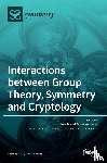 Vasco, María Isabel González - Interactions between Group Theory, Symmetry and Cryptology